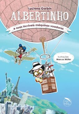 Albertinho e suas incríveis máquinas voadoras