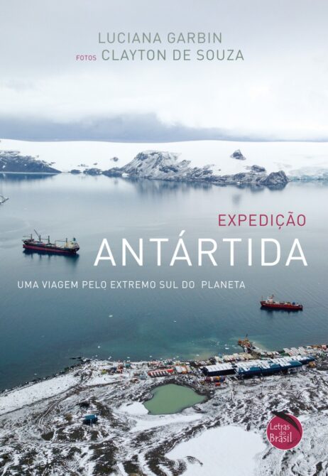 Expedição Antártida - uma viagem ao extremo sul do planeta