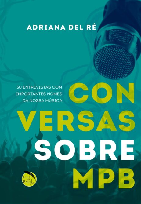 Conversas sobre MPB - 30 entrevistas com importantes nomes da nossa música