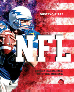 NFL - História e Globalização do Futebol Americano