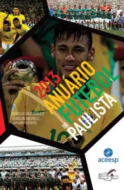 ANUÁRIO DO FUTEBOL PAULISTA 2013 (ESGOTADO)